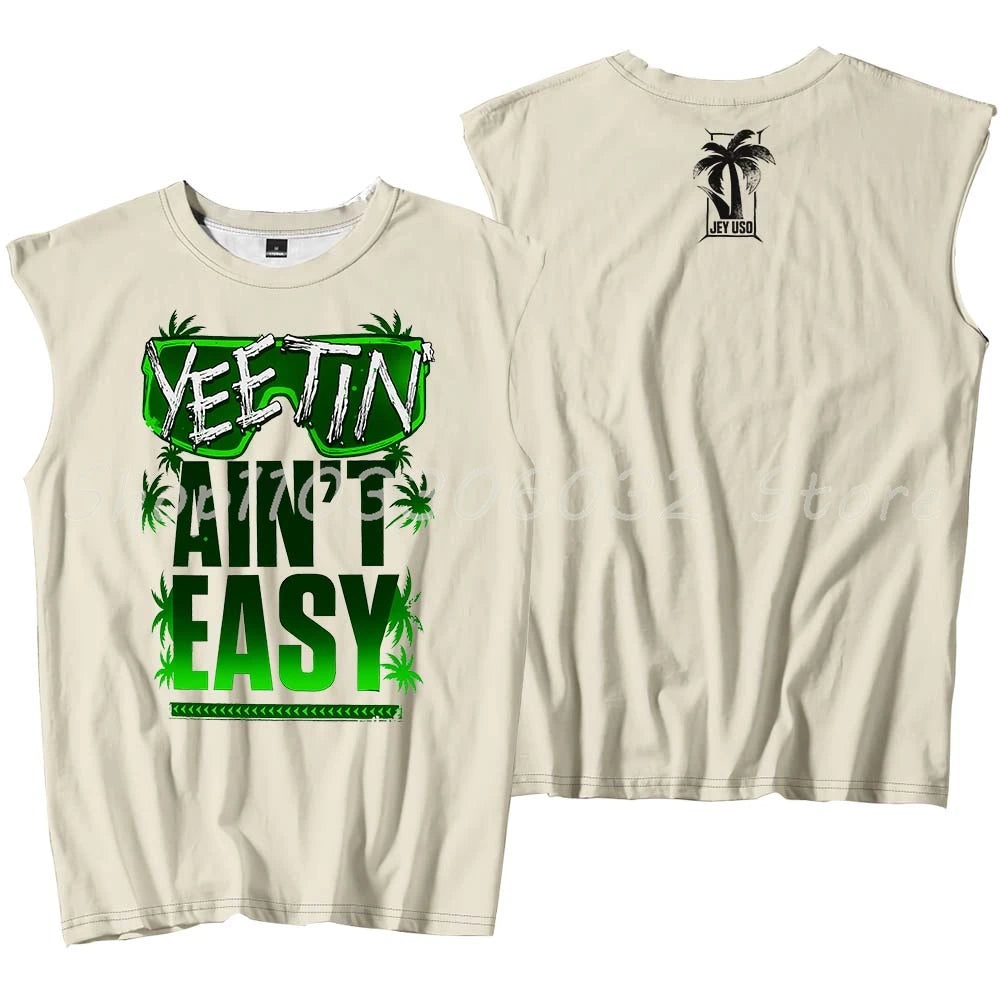 Jey Uso Yeetin' Ain't Easy Tank Tops Sleeveless T-Shirt Women Men Casual Outdoor Sportwear