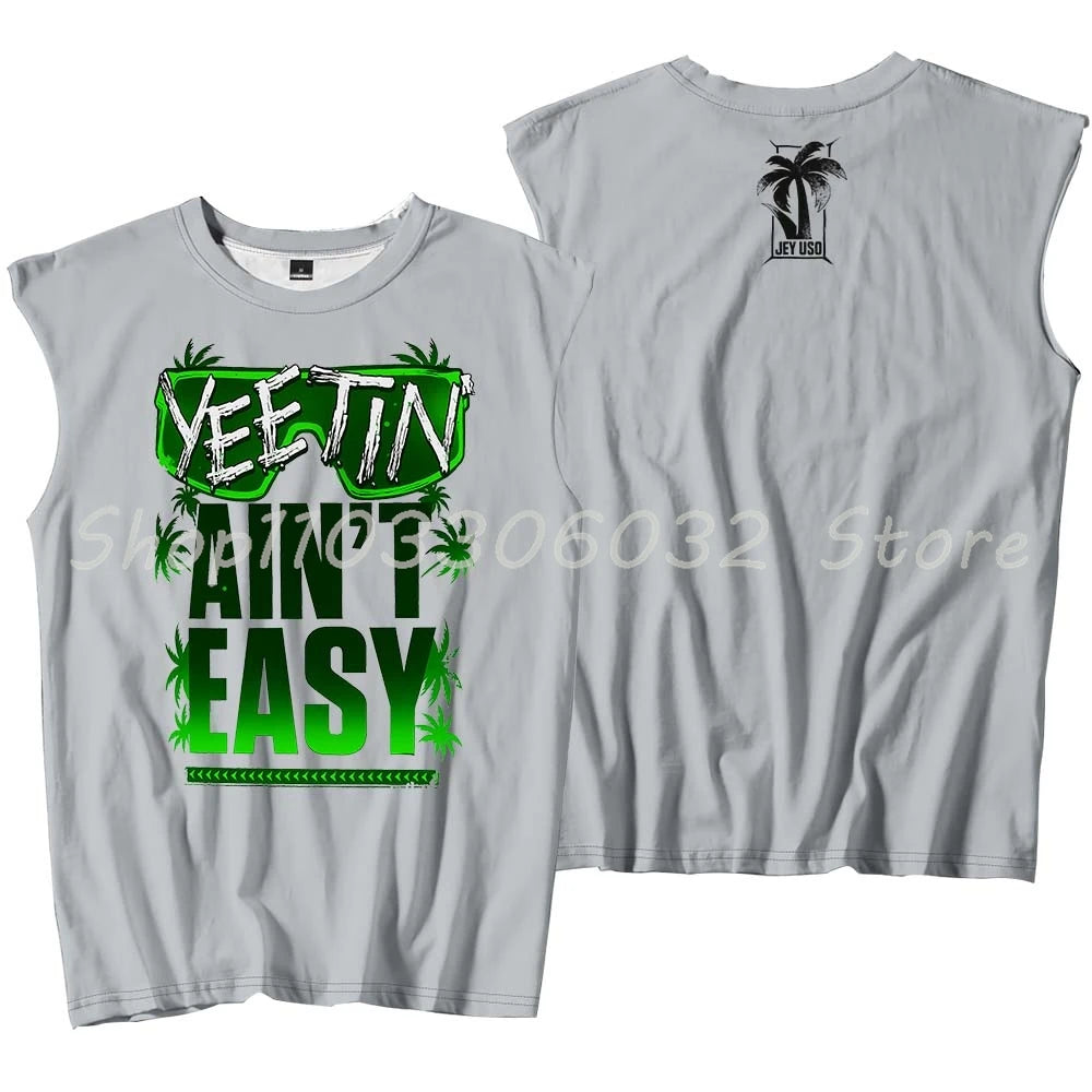 Jey Uso Yeetin' Ain't Easy Tank Tops Sleeveless T-Shirt Women Men Casual Outdoor Sportwear